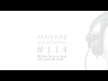 I LOVE DJ 114 Radio Show By David Jones 