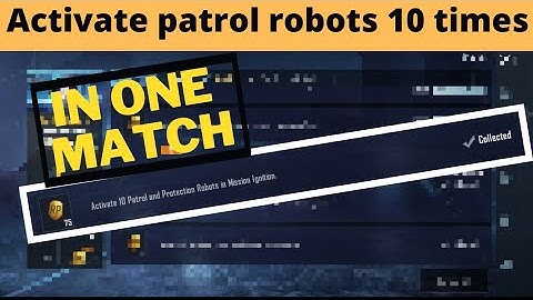 😁 Activate Patrol Robot 10 times in just One Match BGMI/PUBG - ROYAL PASS MISSIONS -C1S1 - AuRevoir