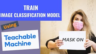 Train a Deep Learning model for custom image classification using Teachable  Machine