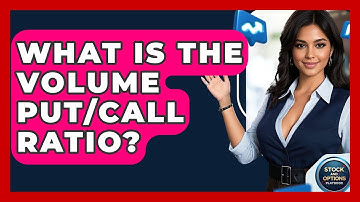 What Is The Volume Put/Call Ratio? - Stock and Options Playbook