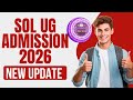 DU Sol ug Admission 2026 Date Reveal | SOL UG Admission Courses and Fee structure 2026