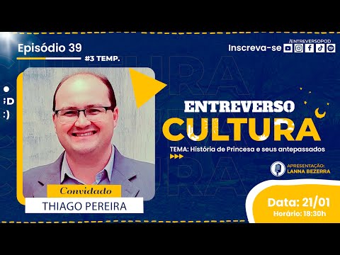 Thiago Pereira: História de Princesa Isabel e Seus Antepassados