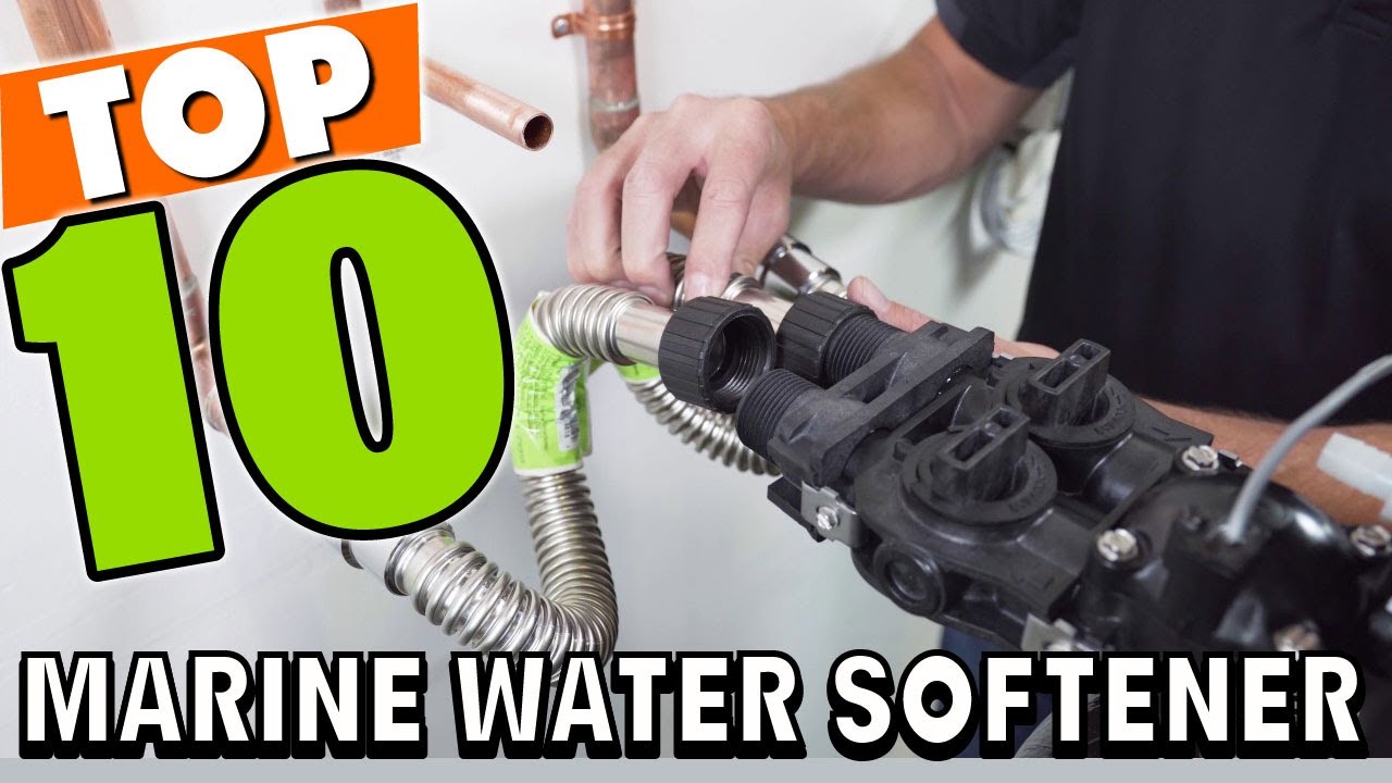 Best Marine Water Softener In 2025 - Top 10 Marine Water Softeners Review