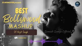 Best Bollywood Mashup Arijit Singh Mashup Ss Hormoster