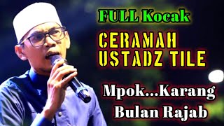 Download Lagu CERAMAH LUCU USTADZ TILE ⭕ ISRA' MI'RAJ @KasetkosotL4L  MP3