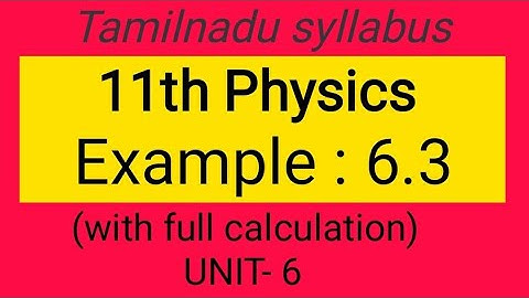 Example 6.3, unit-6(Gravitation), 11th physics, Samacheer kalvi, Tamilnadu syllabus.