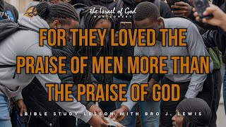 IOG Montgomery - "For They Loved The Praise Of Men More Than The Praise Of God"
