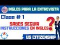 CLASE # 1 -  SABES SEGUIR INDICACIONES EN INGLES?  | INGLES PARA LA ENTREVISTA