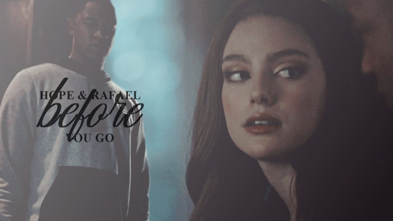 Hope & Rafael | Before You Go