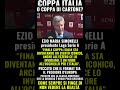 COPPA ITALIA O COPPA DI CARTONE?