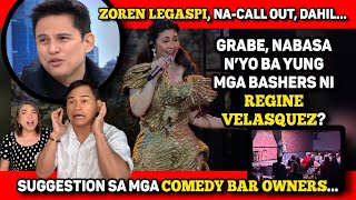 GRABE NA 'YUNG BASHERS NI REGINE V! 🔴 ZOREN, PAANONG DI MAKO-CALL OUT?! 🔴O, SA MGA COMEDY BARS DIYAN