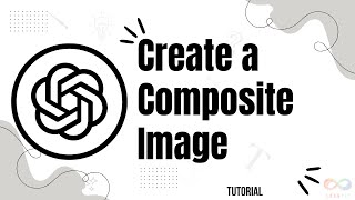 How to Create a Composite Image in ChatGPT