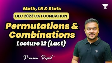 Permutations and Combinations | Lecture 12 | Dec 2023