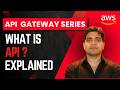 AWS API Gateway  - What is API explained