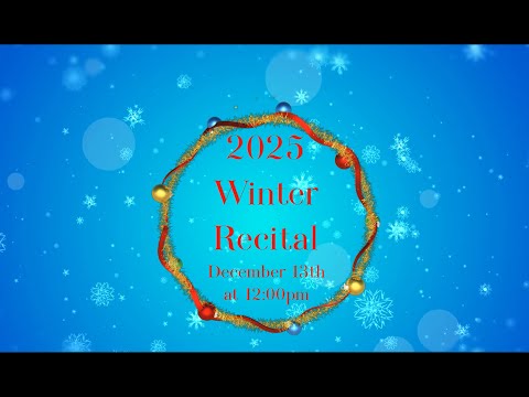 MFAA 2025 Winter Recital December 13th at 12:00 pm