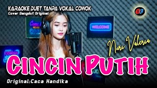 Cincin Putih Karaoke Duet Tanpa Vokal Cowok - Nuri Valeria (Caca Handika)