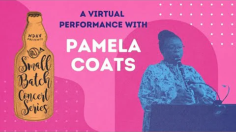 WDAV's (Virtual) Small Batch with Pamela Coats