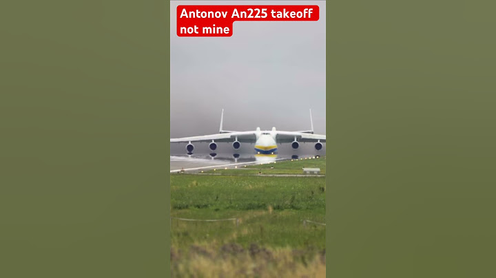 Antonov an 225 takeoff