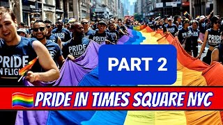 🏳️‍🌈 Part 2: LIVE NYC PRIDE 2022 in TIMES SQUARE 🏳️‍🌈 NYC Pride Celebration: The Big Broadway Disco
