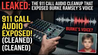 LEAKED: The 911 Call Audio Cleanup That Exposed Burke Ramsey’s Voice | True Crime Case