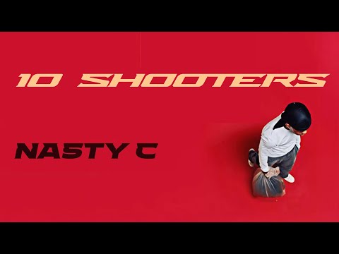 Putar 10 Shooters - Nasty C