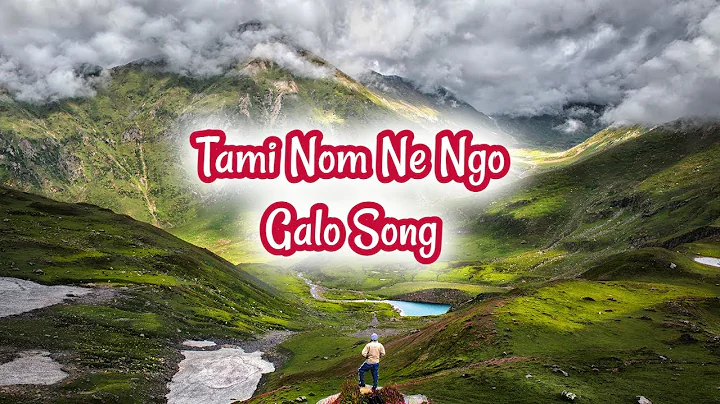 Tami Nomne Ngo Song|Galo song||tami Nomne ngo lyri...