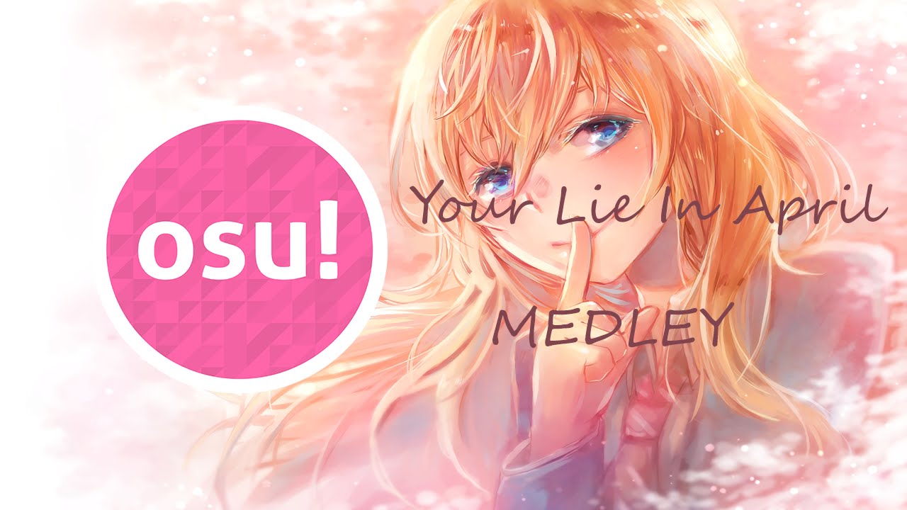 English Your Lie In April Medley Amalee Dima Osu Youtube