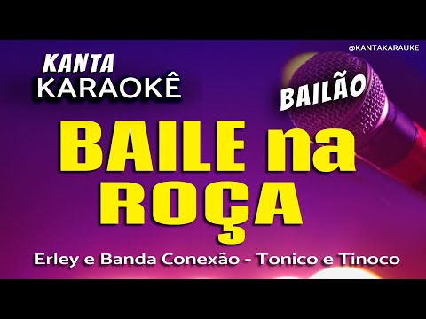 Video thumbnail for karaokê BAILE NA ROÇA bailão - Tonico e Tinoco - versão Herley e Banda Conexão @KantaKARAUKE