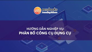 [EasyBooks] Hướng dẫn 28: Phân bổ công cụ dụng cụ