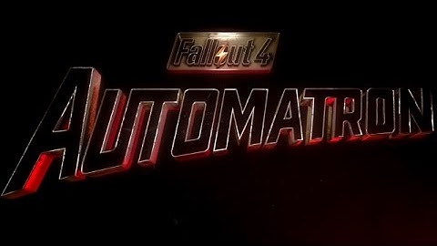 Fallout 4: Automatron - Robot Wars