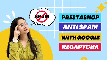 Say Goodbye to Spam Emails using PrestaShop Captcha - reCaptcha module (PrestaHero_EN)