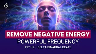 417 Hz & Delta Binaural Beats: Frequency to Remove Negative Energy