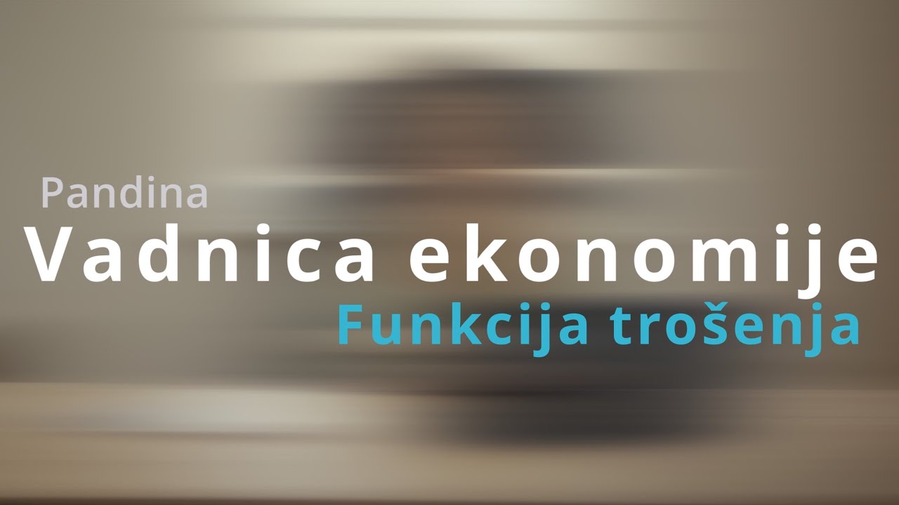 Pandina vadnica ekonomije: Funkcija trošenja