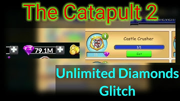 The Catapult 2 infinite Diamonds Glitch 💎