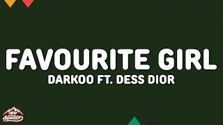 Darkoo - Favourite Girl (Lyrics) ft. Dess Dior