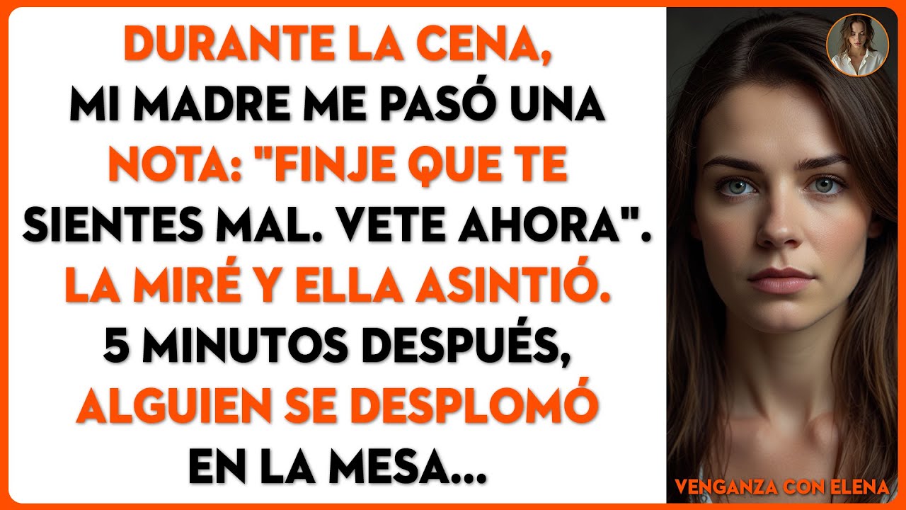 En la cena, mamá me pasó una nota: 