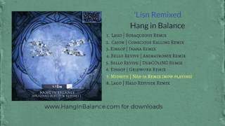 Midnite (NAs-ja Remix) by Hang in Balance | Track 7 | &#39;Lisn Remixed Album (audio only)