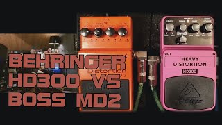 BEHRINGER HD300 AND BOSS MD2 [  CHECK & ShootOUT ]   Power chords & Heavy