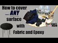 How to use fabric and epoxy to customize any surface  in this case a table top