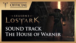 [로스트아크ㅣOST]  10_베르너의 대저택(The House of Warner)) / LOST ARK Soundtrack (Vol.2 In-Game Track)