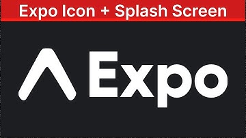 Expo App Icons and Splash Screen Tutorial