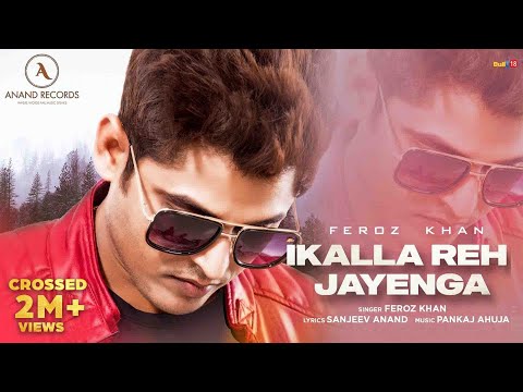 Ikalla Reh Jayenga | Feroz Khan | Sanjeev Anand | Pankaj Ahuja | Latest Songs 2022 | Anand Records