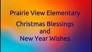 Merry Christmas and Happy New Year - Prairie View Elementary