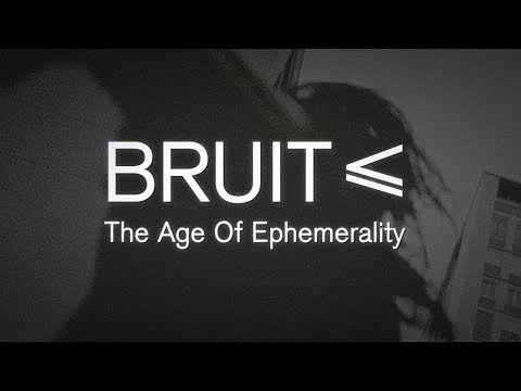 BRUIT ≤ THE AGE OF EPHEMERALITY - Full Album Stream -