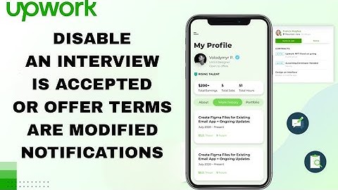 How To Disable Interview Is Accepted Or Offer Terms Are Modified Notifications On Upwork Talent App
