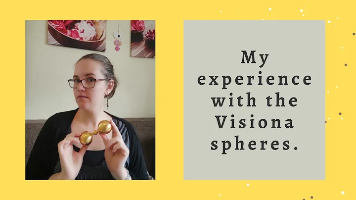 My experience with the Visiona spheres