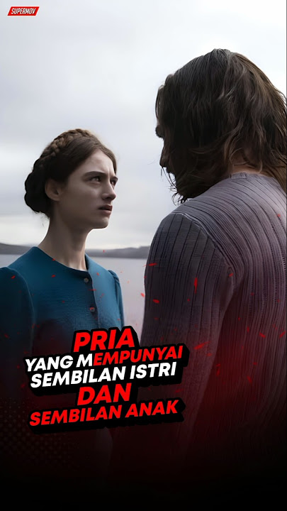 PRIA INI MEMILIKI SEMBILAN ISTRI DAN SEMBILAN ANAK #supermov #alurceritafilm