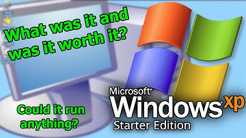 I Tried Windows XP Starter Edition - What is it and is it Usable?