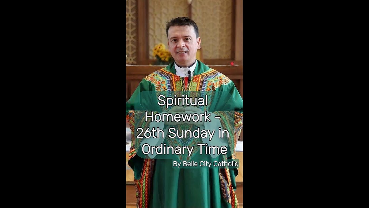 Spiritual Homework - Twenty-sixth Sunday in Ordinary Time - YouTube