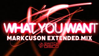 Switch Disco - What You Want (Markcuson Extended Mix) Resimi